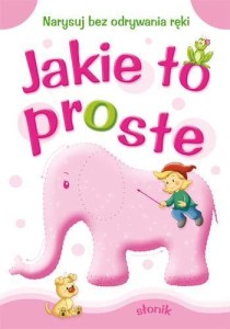 JAKIE TO PROSTE - SŁONIK A4