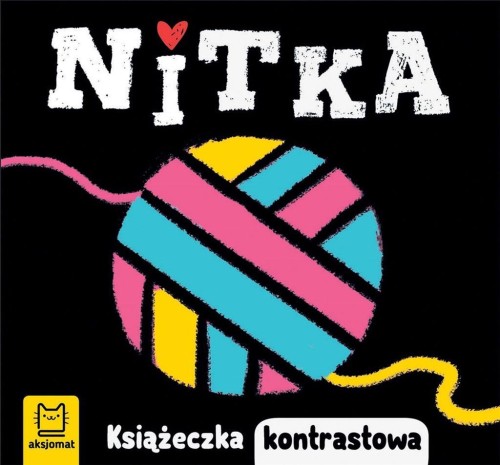 Nitka. Książeczka kontrastowa, Agnieszka Bator