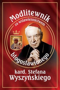 MODLITEWNIK ZA WSTAWIENNICTWEM BŁ. KARD. STEFANA..