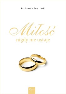 MIŁOŚĆ NIGDY NIE USTAJE. ALBUM ŚLUBNY