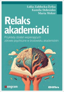 RELAKS AKADEMICKI. PRZYKŁADY DZIAŁAŃ WSPIERAJĄCYCH