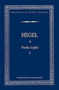 NAUKA LOGIKI T.1, GEORG WILHELM FRIEDRICH HEGEL