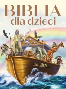 BIBLIA DLA DZIECI, PRACA ZBIOROWA