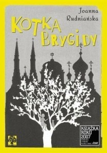 KOTKA BRYGIDY, JOANNA RUDNIAŃSKA
