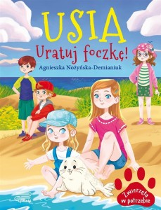 ZWIERZĘTA W POTRZEBIE. USIA. URATUJ FOCZKĘ!
