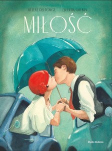 MIŁOŚĆ, HELENE DELFORGE, QUENTIN GREBAN