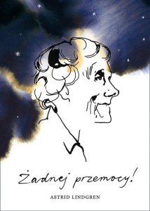 ŻADNEJ PRZEMOCY!, ASTRID LINDGREN, STINA WIRSEN