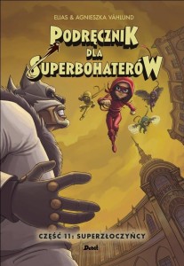 PODRĘCZNIK DLA SUPERBOHATERÓW CZ.11 SUPERZŁOCZYŃCY
