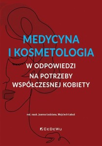MEDYCYNA I KOSMETOLOGIA W ODPOWIEDZI NA POTRZEBY