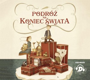 PODRÓŻ NA KONIEC ŚWIATA AUDIOBOOK