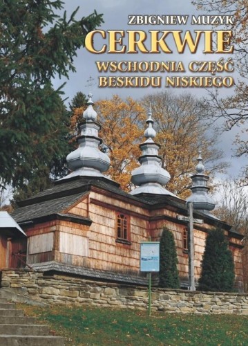 Cerkwie. Wschodnia część Beskidu Niskiego w.2