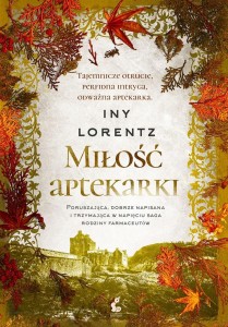 MIŁOŚĆ APTEKARKI, INY LORENTZ, BARBARA NIEDŹWIECKA