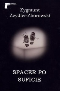SPACER PO SUFICIE, ZYGMUNT ZEYDLER-ZBOROWSKI