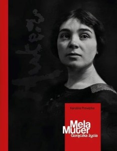 MELA MUTER. GORĄCZKA ŻYCIA, KAROLINA PREWĘCKA