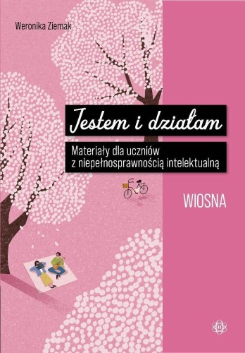 Jestem i działam. Wiosna. Materiały dla uczniów z