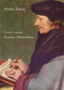 TRIUMF I TRAGIZM. ERAZMA Z ROTTERDAMU