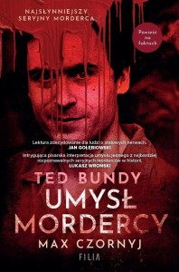 TED BUNDY. UMYSŁ MORDERCY, MAX CZORNYJ