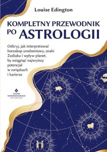 KOMPLETNY PRZEWODNIK PO ASTROLOGII
