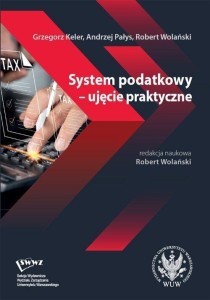 SYSTEM PODATKOWY - UJĘCIE PRAKTYCZNE