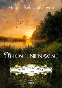 KOBIETY Z UROCZYSKA T.1 MIŁOŚĆ I NIENAWIŚĆ