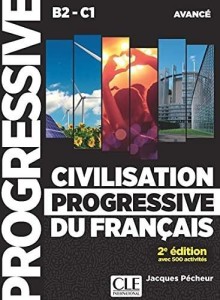CIVILISATION PROGRESSIVE DU FRANCAIS... B2-C1 + CD