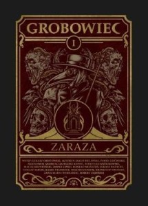 GROBOWIEC T.1 ZARAZA, JAKUB KOZŁOWSKI