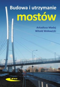BUDOWA I UTRZYMANIE MOSTÓW. WYMAGANIA TECHNICZNE