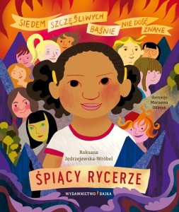 ŚPIĄCY RYCERZE, ROKSANA JĘDRZEJEWSKA-WRÓBEL
