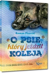 O PSIE, KTÓRY JEŹDZIŁ KOLEJĄ KOLOR BR