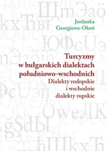 Turcyzmy w bułgarskich dialektach południowo-wsch.