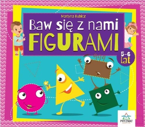 Baw się z nami figurami 5-6lat, Martyna Bubicz