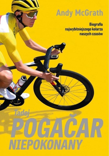 Tadej Pogacar. Niepokonany, Andy McGrath