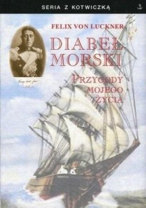 DIABEŁ MORSKI. PRZYGODY MOJEGO ŻYCIA