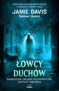 ŁOWCY DUCHÓW. NAWIEDZONE ZAKŁADY PSYCHIATRYCZNE..