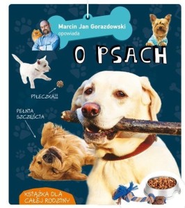 MARCIN JAN GORAZDOWSKI OPOWIADA O PSACH