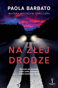 NA ZŁEJ DRODZE, PAOLA BARBATO