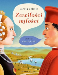 ZAWIŁOŚCI MIŁOŚCI, DOROTA GELLNER