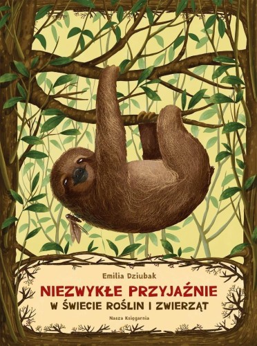 Niezwykłe przyjaźnie. W świecie roślin i zwierząt