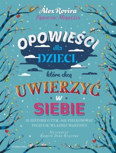 OPOWIEŚCI DLA DZIECI, KTÓRE CHCĄ UWIERZYĆ W SIEBIE