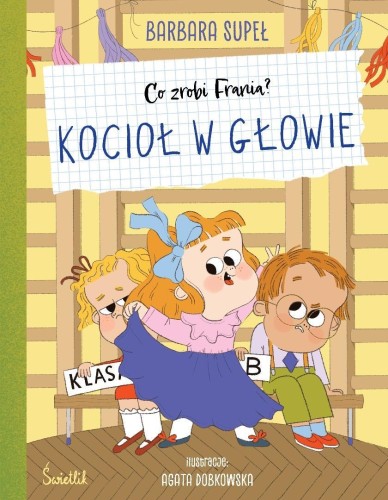 Co zrobi Frania? T.12 Kocioł w głowie