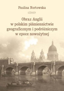 OBRAZ ANGLII W POLSKIM PIŚMIENNICTWIE...