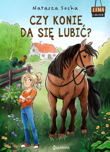 Lena i Hector T.1 Czy konie da się lubić?