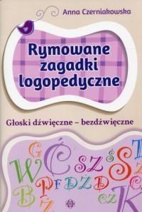 RYMOWANE ZAGADKI LOG. GŁOSKI DŹWIĘCZNE-BEZDŹWIĘCZ.