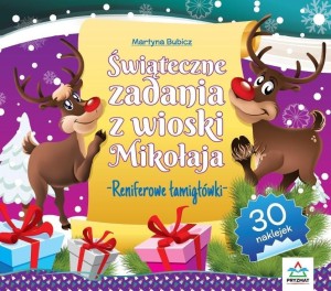 ŚWIĄTECZNE ZADANIA Z WIOSKI MIKOŁAJA. RENIFEROWE..