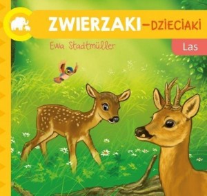 ZWIERZAKI-DZIECIAKI. LAS, EWA STADTMLLER