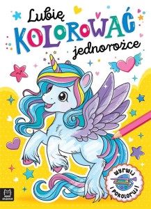 LUBIĘ KOLOROWAĆ JEDNOROŻCE, AGNIESZKA BATOR