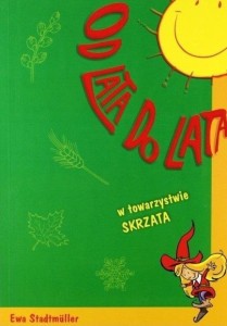 OD LATA DO LATA W TOWARZYSTWIE SKRZATA SKRZAT
