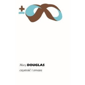 CZYSTOŚĆ I ZMAZA, MARY DOUGLAS