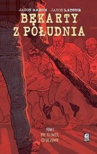 BĘKARTY Z POŁUDNIA T.1 BYŁ TO FACET, CO SIĘ ZOWIE