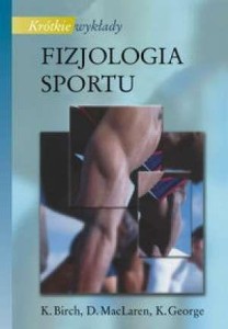 KRÓTKIE WYKŁADY FIZJOLOGIA SPORTU PWN